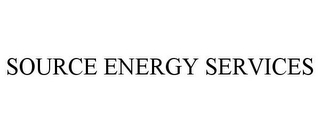 SOURCE ENERGY SERVICES