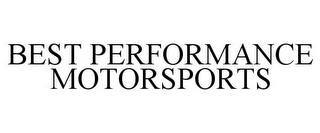 BEST PERFORMANCE MOTORSPORTS