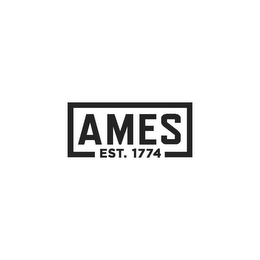 AMES EST. 1774