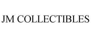 JM COLLECTIBLES