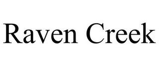 RAVEN CREEK