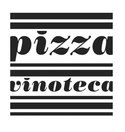 PIZZA VINOTECA