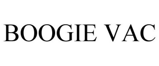 BOOGIE VAC