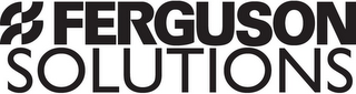 FERGUSON SOLUTIONS