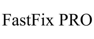 FASTFIX PRO