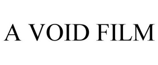 A VOID FILM