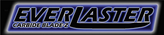 EVERLASTER CARBIDE BLADEZ