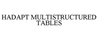 HADAPT MULTISTRUCTURED TABLES