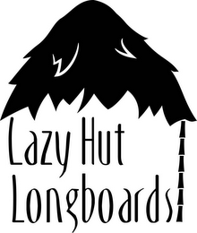 LAZY HUT LONGBOARDS