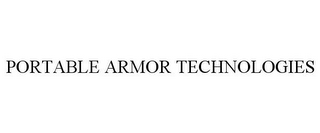 PORTABLE ARMOR TECHNOLOGIES