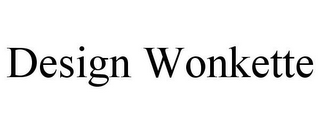 DESIGN WONKETTE