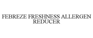 FEBREZE FRESHNESS ALLERGEN REDUCER