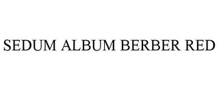 SEDUM ALBUM BERBER RED