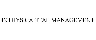 IXTHYS CAPITAL MANAGEMENT