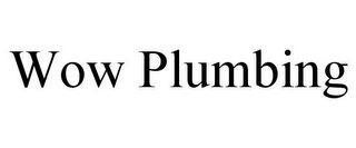 WOW PLUMBING