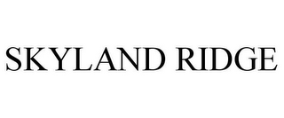 SKYLAND RIDGE