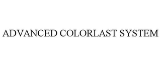 ADVANCED COLORLAST SYSTEM