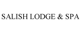 SALISH LODGE & SPA