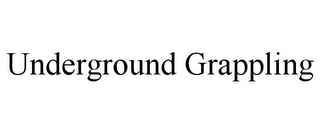 UNDERGROUND GRAPPLING