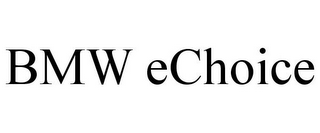 BMW ECHOICE