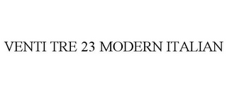 VENTI TRE 23 MODERN ITALIAN