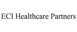 ECI HEALTHCARE PARTNERS