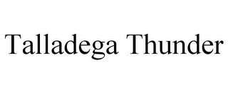 TALLADEGA THUNDER