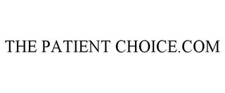 THE PATIENT CHOICE.COM