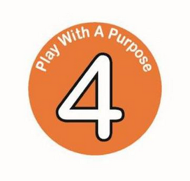 4 PLAY WITH A PURPOSE