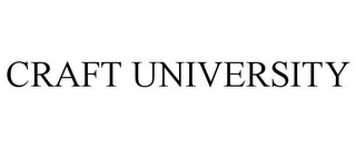 CRAFT UNIVERSITY