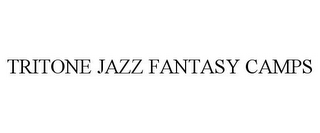 TRITONE JAZZ FANTASY CAMPS