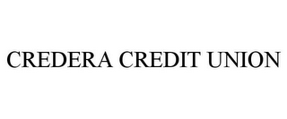 CREDERA CREDIT UNION