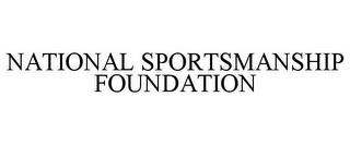 NATIONAL SPORTSMANSHIP FOUNDATION