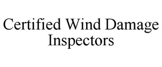 CERTIFIED WIND DAMAGE INSPECTORS