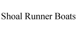 SHOAL RUNNER BOATS