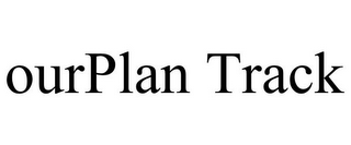 OURPLAN TRACK