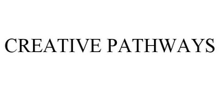 CREATIVE PATHWAYS