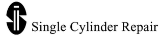 S T SINGLE CYLINDER REPAIR
