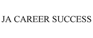 JA CAREER SUCCESS