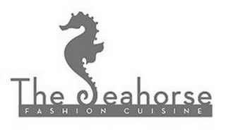 THE SEAHORSE FASHION CUISINE