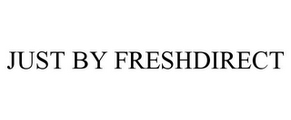 JUST BY FRESHDIRECT