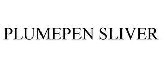 PLUMEPEN SLIVER