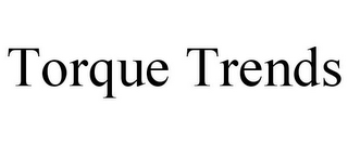 TORQUE TRENDS