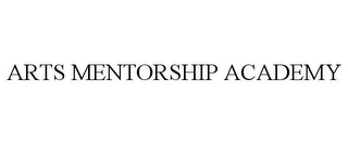 ARTS MENTORSHIP ACADEMY