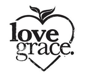 LOVE GRACE.