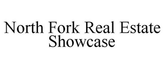 NORTH FORK REAL ESTATE SHOWCASE