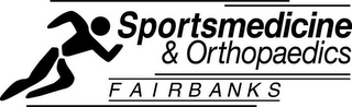 SPORTSMEDICINE & ORTHOPAEDICS FAIRBANKS