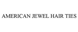 AMERICAN JEWEL HAIR TIES