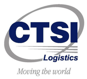 CTSI LOGISTICS MOVING THE WORLD