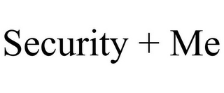 SECURITY + ME